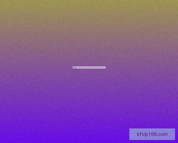 K8凯发体育全方位解析最新优惠活动与注册指南