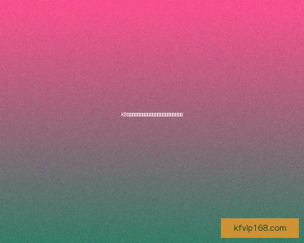 K8凯发登录入口最新安全通道详细操作指南全面解析